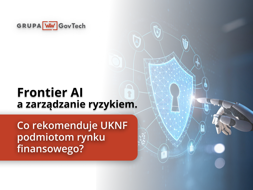 Frontier AI a zarządzanie ryzykiem. Co rekomenduje UKNF podmiotom rynku finansowego?